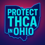 Graphic featuring the outline of the state of Ohio in the background with bold text reading 'Protect THCa in Ohio', styled with a modern, advocacy-focused design in vibrant colors.